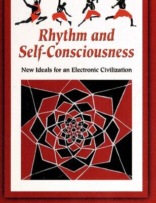 خرید و دانلود نسخه کامل کتاب Rhythm and self-consciousness: New ideals for an electronic civilization