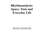 خرید و دانلود نسخه کامل کتاب Rhythmanalysis: Space, Time and Everyday Life