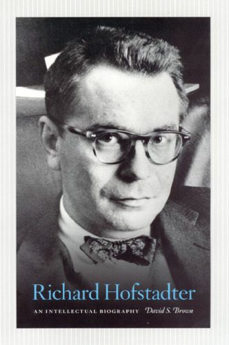 خرید و دانلود نسخه کامل کتاب Richard Hofstadter: An Intellectual Biography_68e49c5d9a1c0.jpeg خرید و دانلود نسخه کامل کتاب Richard Hofstadter: An Intellectual Biography