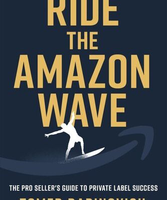 خرید و دانلود نسخه کامل کتاب Ride the Amazon Wave: The Pro Seller’s Guide to Private Label Success