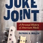 خرید و دانلود نسخه کامل کتاب Right to the Juke Joint: A Personal History of American Music