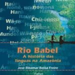 خرید و دانلود نسخه کامل کتاب Rio Babel: a história das línguas na Amazônia