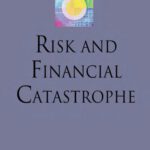 خرید و دانلود نسخه کامل کتاب Risk and Financial Catastrophe (Palgrave Macmillan Finance and Capital Markets)