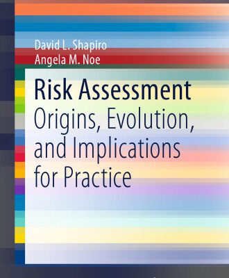 خرید و دانلود نسخه کامل کتاب Risk Assessment: Origins, Evolution, and Implications for Practice