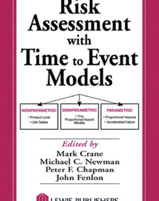 خرید و دانلود نسخه کامل کتاب Risk Assessment with Time to Event Models (Environmental and Ecological Risk Assessment)