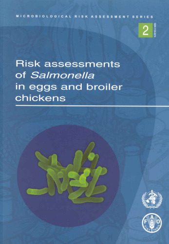 خرید و دانلود نسخه کامل کتاب Risk Assessments For Salmonella In Eggs And Broiler Chickens (Microbiological Risk Assessment Series)_68e8efff2b8e6.jpeg خرید و دانلود نسخه کامل کتاب Risk Assessments For Salmonella In Eggs And Broiler Chickens (Microbiological Risk Assessment Series)