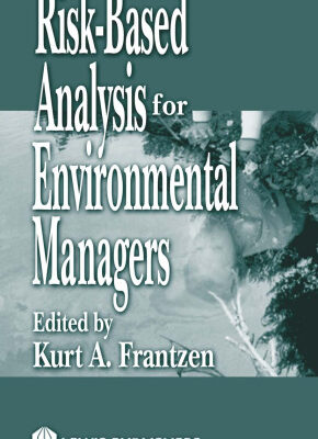 خرید و دانلود نسخه کامل کتاب Risk-Based Analysis for Environmental Managers (Environmental Management Liability)