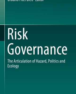 خرید و دانلود نسخه کامل کتاب Risk Governance: The Articulation of Hazard, Politics and Ecology