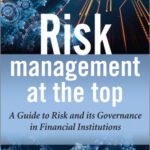 خرید و دانلود نسخه کامل کتاب Risk management at the top : a guide to risk and its governance in financial institutions