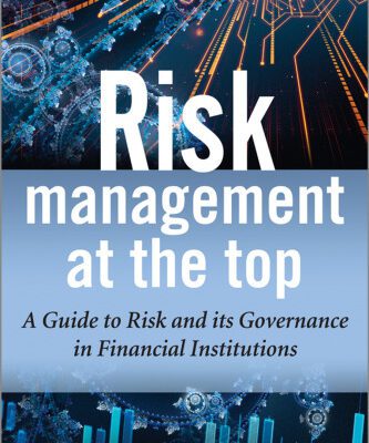 خرید و دانلود نسخه کامل کتاب Risk management at the top : a guide to risk and its governance in financial institutions