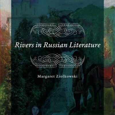 خرید و دانلود نسخه کامل کتاب Rivers in Russian Literature
