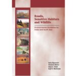 خرید و دانلود نسخه کامل کتاب Roads, Sensitive Habitats and Wildlife: Environmental Guideline for India and South Asia