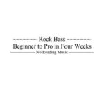 خرید و دانلود نسخه کامل کتاب Rock Bass Beginner to Pro in Four Weeks