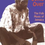 خرید و دانلود نسخه کامل کتاب Rock It Come over: The Folk Music of Jamaica