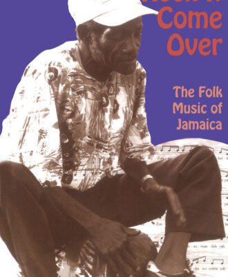 خرید و دانلود نسخه کامل کتاب Rock It Come over: The Folk Music of Jamaica