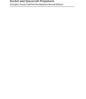 خرید و دانلود نسخه کامل کتاب Rocket and Spacecraft Propulsion: Principles, Practice and New Developments (Springer Praxis Books   Astronautical Engineering)