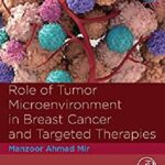 خرید و دانلود نسخه کامل کتاب Role of Tumor Microenvironment in Breast Cancer and Targeted Therapies