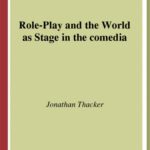 خرید و دانلود نسخه کامل کتاب Role-Play and the World as Stage in the Comedia (Liverpool University Press – Liverpool Music Symposium)