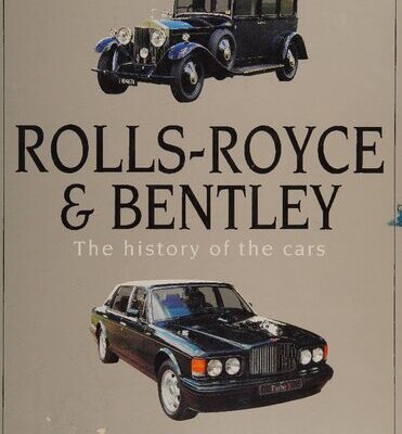 خرید و دانلود نسخه کامل کتاب Rolls-Royce & Bentley: The History of the Cars