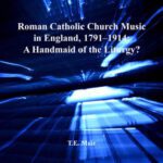 خرید و دانلود نسخه کامل کتاب Roman Catholic Church Music in England, 1791-1914: A Handmaid of the Liturgy?