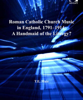 خرید و دانلود نسخه کامل کتاب Roman Catholic Church Music in England, 1791-1914: A Handmaid of the Liturgy?