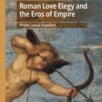 خرید و دانلود نسخه کامل کتاب Roman Love Elegy and the Eros of Empire