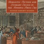خرید و دانلود نسخه کامل کتاب Romantic Fiction and Literary Excess in the Minerva Press Era