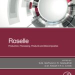 خرید و دانلود نسخه کامل کتاب Roselle: Production, Processing, Products and Biocomposites