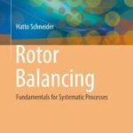 خرید و دانلود نسخه کامل کتاب Rotor Balancing: Fundamentals for Systematic Processes