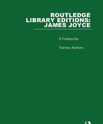 خرید و دانلود نسخه کامل کتاب Routledge Library Editions: James Joyce, 8-Volume Set