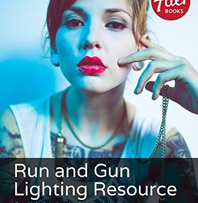 خرید و دانلود نسخه کامل کتاب Run and Gun Lighting Resource: One-Light Solutions for Commercial and Portrait Photographers