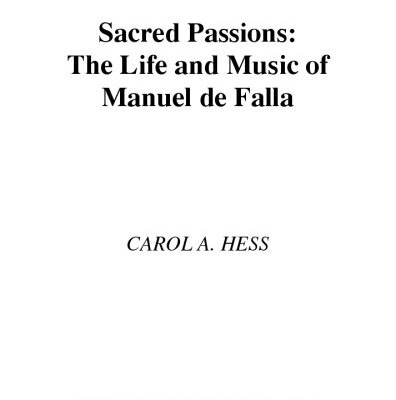 خرید و دانلود نسخه کامل کتاب Sacred Passions: The Life and Music of de Falla