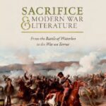 خرید و دانلود نسخه کامل کتاب Sacrifice and Modern War Literature: From the Battle of Waterloo to the War on Terror