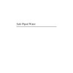 خرید و دانلود نسخه کامل کتاب Safe, Piped Water: Managing Microbial Water Quality in Piped Distribution Systems – A Review of Knowledge and Practices
