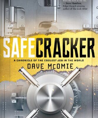 خرید و دانلود نسخه کامل کتاب Safecracker: A Chronicle of the Coolest Job in the World