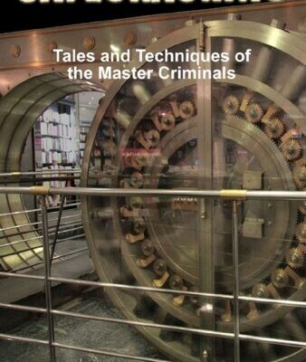خرید و دانلود نسخه کامل کتاب Safecracking: Tales and Techniques of the Master Criminals