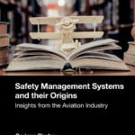 خرید و دانلود نسخه کامل کتاب Safety Management Systems and their Origins: Insights from the Aviation Industry