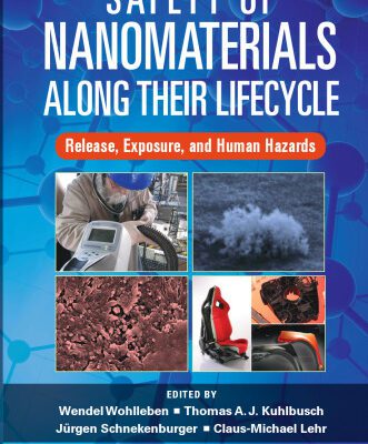 خرید و دانلود نسخه کامل کتاب Safety of Nanomaterials along Their Lifecycle: Release, Exposure, and Human Hazards