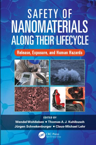 خرید و دانلود نسخه کامل کتاب Safety of Nanomaterials along Their Lifecycle: Release, Exposure, and Human Hazards_68f4ecf416db5.jpeg خرید و دانلود نسخه کامل کتاب Safety of Nanomaterials along Their Lifecycle: Release, Exposure, and Human Hazards