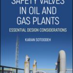 خرید و دانلود نسخه کامل کتاب Safety Valves in Oil and Gas Plants: Essential Design Considerations