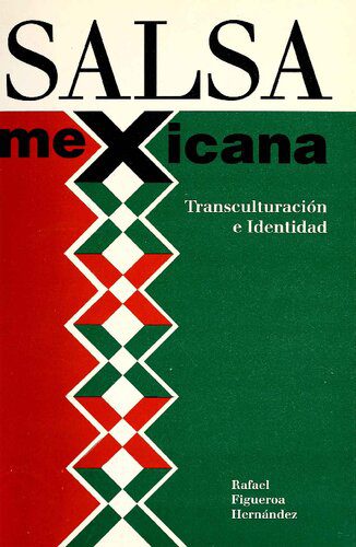 خرید و دانلود نسخه کامل کتاب Salsa mexicana: Transculturación e identidad_68dd96ccee18f.jpeg خرید و دانلود نسخه کامل کتاب Salsa mexicana: Transculturación e identidad