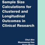 خرید و دانلود نسخه کامل کتاب Sample Size Calculations for Clustered and Longitudinal Outcomes in Clinical Research