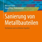 خرید و دانلود نسخه کامل کتاب Sanierung von Metallbauteilen: Verfahren und rechtliche Aspekte