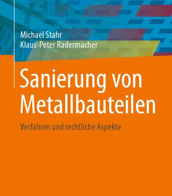 خرید و دانلود نسخه کامل کتاب Sanierung von Metallbauteilen: Verfahren und rechtliche Aspekte