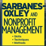 خرید و دانلود نسخه کامل کتاب Sarbanes-Oxley and nonprofit management: skills, techniques, methods
