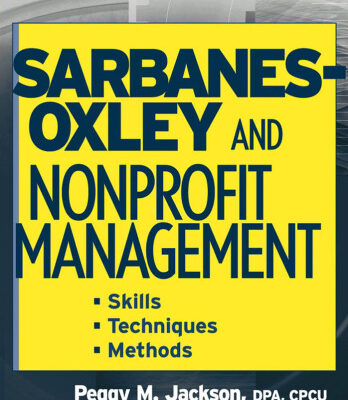 خرید و دانلود نسخه کامل کتاب Sarbanes-Oxley and nonprofit management: skills, techniques, methods