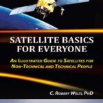 خرید و دانلود نسخه کامل کتاب Satellite Basics For Everyone: An Illustrated Guide to Satellites for Non-Technical and Technical People
