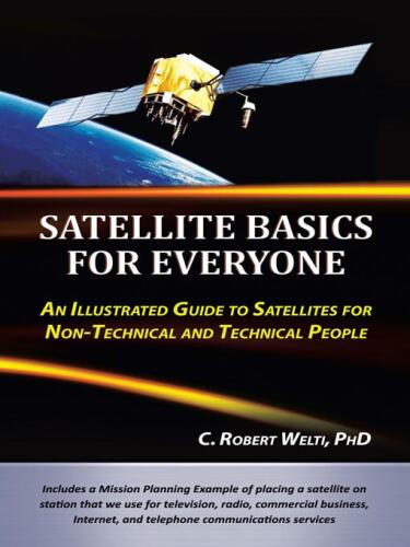 خرید و دانلود نسخه کامل کتاب Satellite Basics For Everyone: An Illustrated Guide to Satellites for Non-Technical and Technical People_68faba55d2c8f.jpeg خرید و دانلود نسخه کامل کتاب Satellite Basics For Everyone: An Illustrated Guide to Satellites for Non-Technical and Technical People