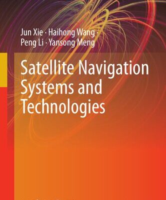 خرید و دانلود نسخه کامل کتاب Satellite Navigation Systems and Technologies