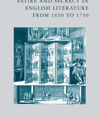 خرید و دانلود نسخه کامل کتاب Satire and Secrecy in English Literature from 1650 to 1750